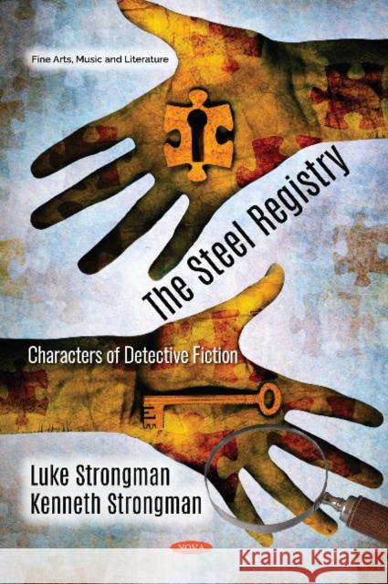 The Steel Registry: Characters of Detective Fiction Luke Strongman, Kenneth Strongman 9781536145250 Nova Science Publishers Inc - książka