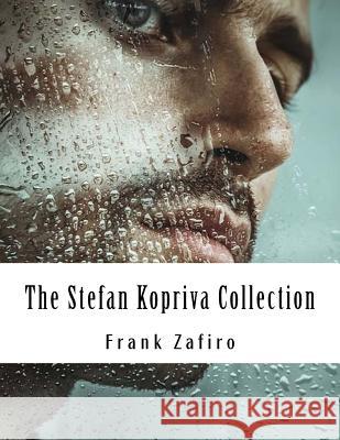 The Stefan Kopriva Collection Frank Zafiro 9781519437549 Createspace Independent Publishing Platform - książka