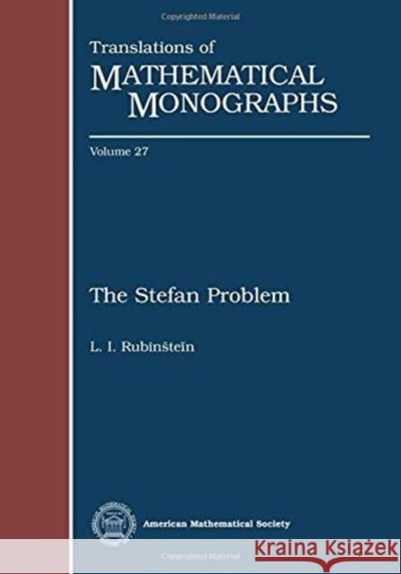 The Stefan Problem L. I. Rubinstein   9781470428501 American Mathematical Society - książka
