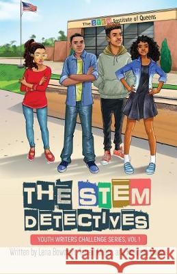 The STEM Detectives Bowman, Lena 9781947054417 Purposely Created Publishing Group - książka