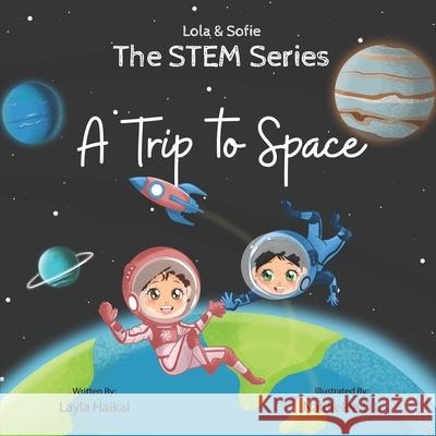 The STEM Series: A Trip to Space Layla Haikal 9780645291117 Melbourne Education Group - książka