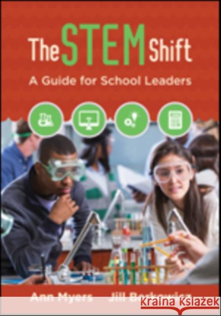 The Stem Shift: A Guide for School Leaders Ann P. Myers Jill B. Berkowicz 9781483317724 SAGE Publications Inc - książka