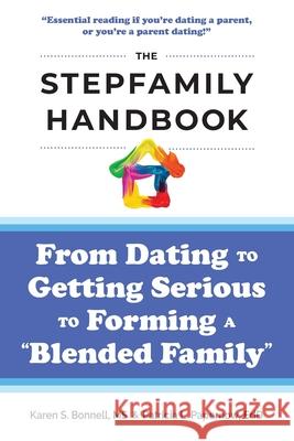 The Stepfamily Handbook: From Dating, to Getting Serious, to forming a 