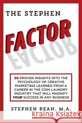 The Stephen Factor M. a. Stephen Bean 9781494304416 Createspace - książka