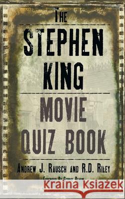 The Stephen King Movie Quiz Book (hardback) Andrew J. Rausch R. D. Riley George Beahm 9781629337272 BearManor Media - książka