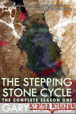 The Stepping Stone Cycle: The Complete Season One Gary Ballard 9781095300541 Independently Published - książka