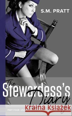 The Stewardess's Diary - Part Four: U.S.A. S. M. Pratt 9781988639239 Creative Communication Solutions Ltd. - książka