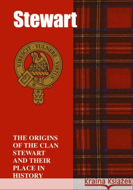 The Stewart: The Origins of the Clan Stewart and Their Place in History John Mackay 9781852170554 Lang Syne Publishers Ltd - książka