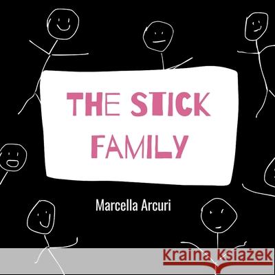 The Stick Family Marcella Arcuri 9798334052468 Independently Published - książka