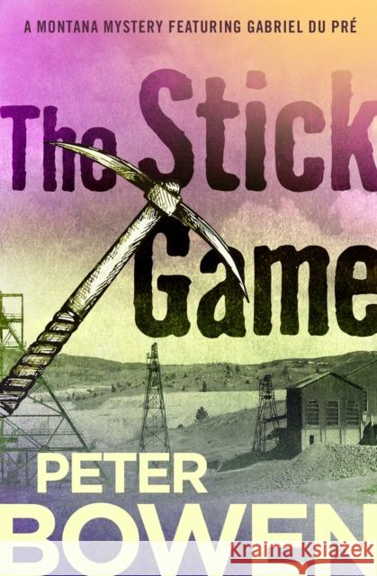 The Stick Game Peter Bowen 9781504068345 Open Road Media Mystery & Thri - książka