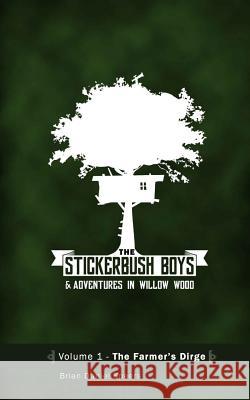 The Stickerbush Boys: The Farmer's Dirge Brian Daniel Speers 9781514231050 Createspace - książka