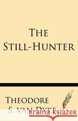 The Still-Hunter Theodore S. Va 9781628452853 Windham Press - książka
