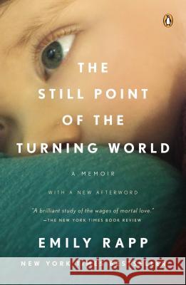 The Still Point of the Turning World Emily Rapp 9780143125105 Penguin Books - książka