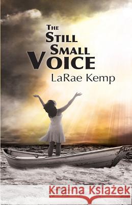 The Still Small Voice Larae Kemp 9781537704555 Createspace Independent Publishing Platform - książka