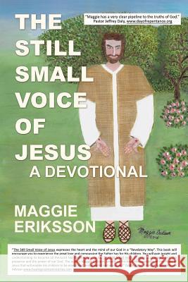 The Still Small Voice of Jesus Maggie Eriksson 9781498448482 Xulon Press - książka