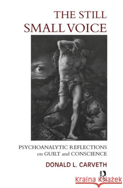 The Still Small Voice: Psychoanalytic Reflections on Guilt and Conscience Donald L 9780367101756 Routledge - książka