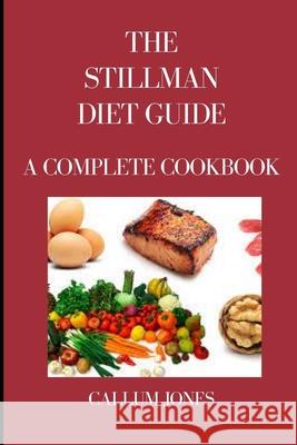 The Stillman Diet Guide: A Complete Cookbook Jones, Callum 9798503594171 Independently published - książka