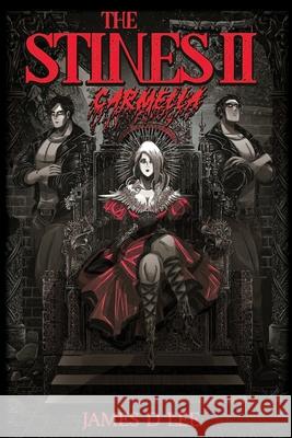 The Stines II: Carmella James D. Lee 9781638375524 Palmetto Publishing - książka