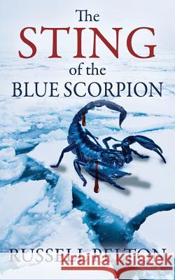 The Sting of the Blue Scorpion Russell Pelton 9781478766865 Outskirts Press - książka