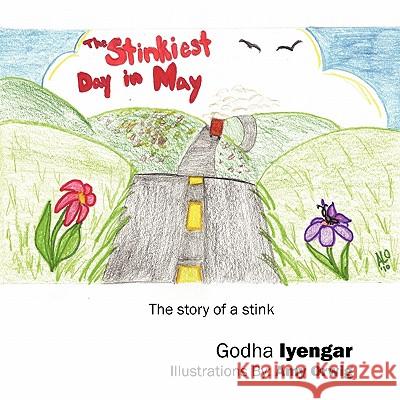 The Stinkiest Day in May: The Story of a Stink Godha Iyengar 9781432748258 Outskirts Press - książka