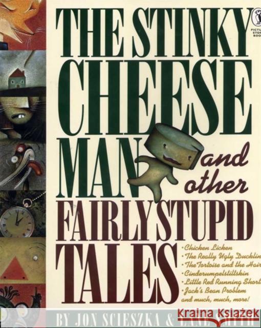 The Stinky Cheese Man and Other Fairly Stupid Tales Jon Scieszka 9780140548969 Penguin Random House Children's UK - książka