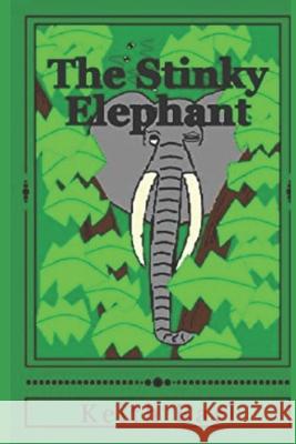 The Stinky Elephant Keith Earl 9781490500805 Createspace - książka