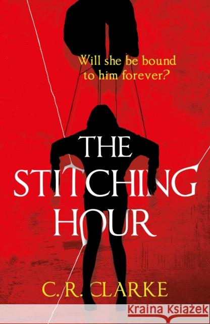 The Stitching Hour C. R. Clarke 9781836286066 Troubador Publishing - książka