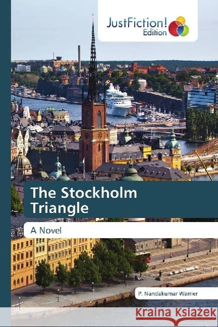 The Stockholm Triangle : A Novel Warrier, P. Nandakumar 9783330715349 JustFiction Edition - książka