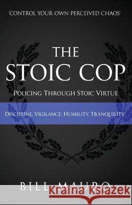 The Stoic Cop Bill Mauro 9781949809916 Words Matter Publishing - książka