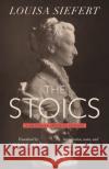 The Stoics: A Bilingual Critical Edition Louisa Siefert 9780271095530 Pennsylvania State University Press