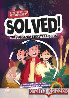 The Stolen Aztec Treasures Pearl Lee Choo Tan Aaron Kia Ann Tan Uma Bhojraj 9789811268816 Ws Education (Children's) - książka