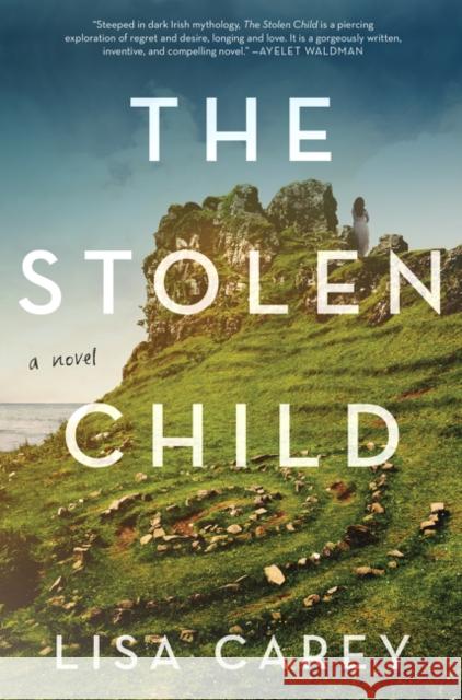 The Stolen Child Lisa Carey 9780062492180 Harper Perennial - książka