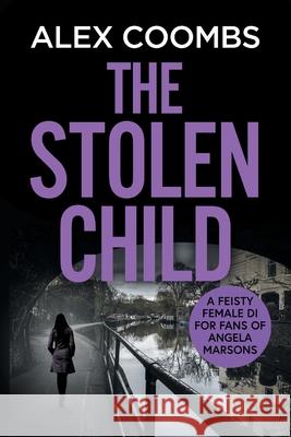 The Stolen Child Alex Coombs 9781800488045 Boldwood Books Ltd - książka