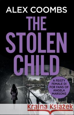 The Stolen Child Alex Coombs, Elizabeth Bouckley (Narrator) 9781800488083 Boldwood Books Ltd - książka