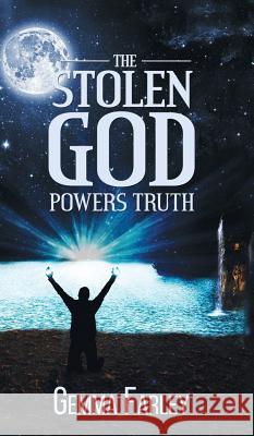 The Stolen God - Powers Truth Gemma Farley 9781788487078 Austin Macauley Publishers - książka