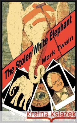 The Stolen White Elephant Mark Twain 9781589639089 Fredonia Books (NL) - książka