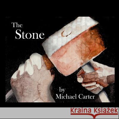 The Stone Michael R. Carter Michael R. Carter 9781496147363 Createspace - książka