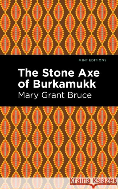The Stone Axe of Burkamukk Mary Gran Mint Editions 9781513295916 Mint Editions - książka