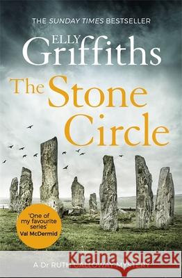 The Stone Circle: The Dr Ruth Galloway Mysteries 11 Elly Griffiths 9781786487315 Quercus Publishing - książka