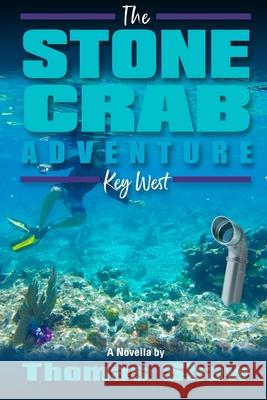 The Stone Crab Adventure: in Key West Shaw, Thomas Frank 9798596969986 Independently Published - książka