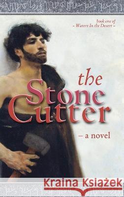 The Stone Cutter: A novel of Petra In Ancient Arabia Brock Meier 9781958902028 Blue Sevens Publishing - książka