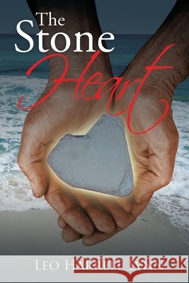 The Stone Heart Leo Harrell Lynn 9781532006470 iUniverse - książka