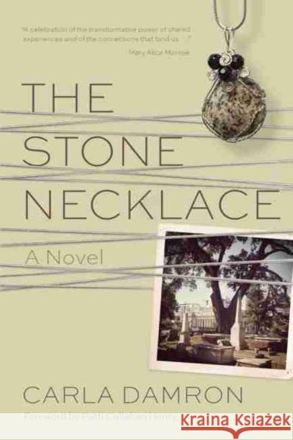 The Stone Necklace Carla Damron Patti Callahan Henry 9781611176193 University of South Carolina Press - książka