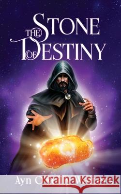 The Stone of Destiny Ayn O'Reill 9781803819914 Grosvenor House Publishing Limited - książka