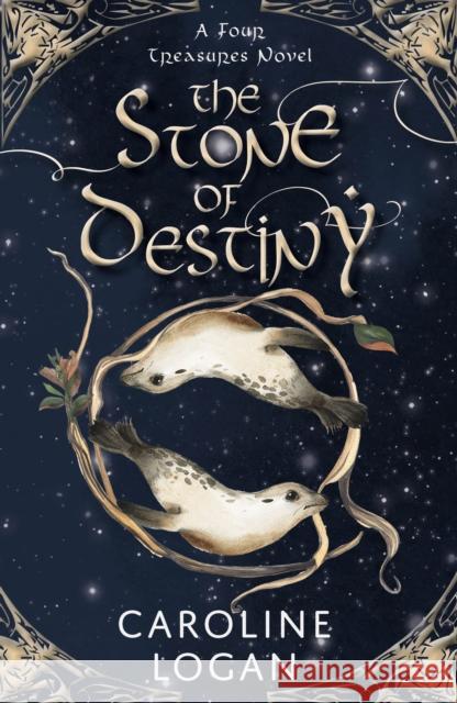 The Stone of Destiny: A Four Treasures Novel (Book 1) Caroline Logan   9781911279501 Cranachan Publishing Limited - książka