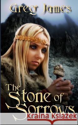 The Stone of Sorrows Greg James 9781496140852 Createspace - książka