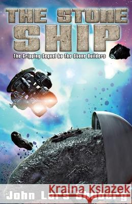 The Stone Ship; The Stone Builders #2 John Lars Shoberg 9780986330179 Moonphaze LLC - książka