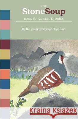 The Stone Soup Book of Animal Stories Stone Soup 9780894090592 Children's Art Foundation - Stone Soup Inc. - książka