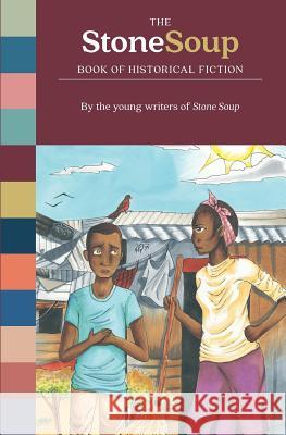 The Stone Soup Book of Historical Fiction Stone Soup 9780894090646 Children's Art Foundation - Stone Soup Inc. - książka