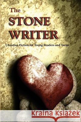 The Stone Writer: Christian Fiction for Young Readers and Teens Toni M. Babcock 9780615906676 Toni M. Babcock - książka